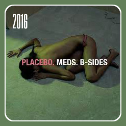 Placebo – Meds: B-Sides (2016)