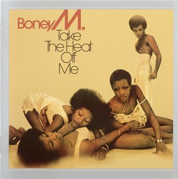 Boney M. – Take The Heat Off Me (1976) [2007 Remastered Edition]